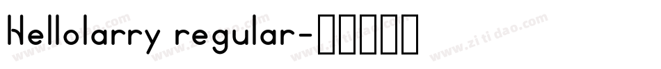 Hellolarry regular字体转换